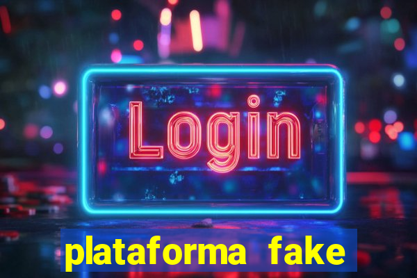 plataforma fake para jogar